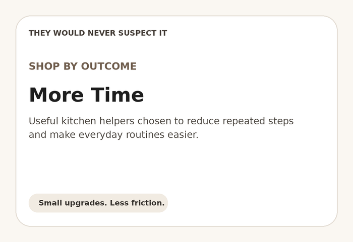 More Time collection — useful kitchen helpers that simplify everyday routines
